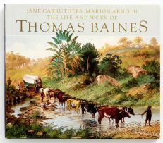 Carruthers, Jane and Arnold, Marion; The Life and Work of Thomas Baines