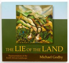 Godby, Michael; The Lie of the Land. Representations of the South African Landscape (catalogue)