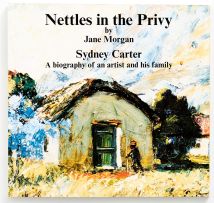 Morgan, Jane; Nettles in the Privy. Sydney Carter, A Biography of An Artist and His Family