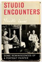 Lewis, Neville; Studio Encounters. Some Reminiscences of A Portrait Painter