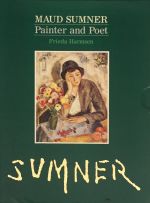 Harmsen, Frieda; Maud Sumner: Painter and Poet