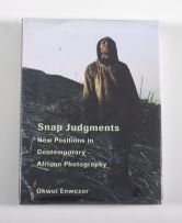 Okwui Enwezor; Snap Judgments: New Positions in Contemporary African Photography